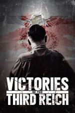 Watch Victories of the Third Reich 123movies