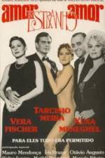 Watch Amor Estranho Amor 123movies