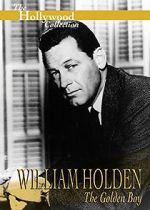 Watch William Holden: The Golden Boy 123movies