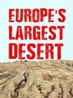 Watch Europe\'s Largest Desert 123movies
