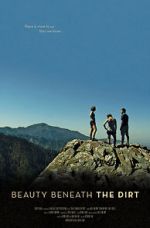Watch Beauty Beneath the Dirt 123movies
