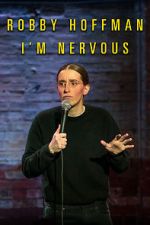 Watch Robby Hoffman: I\'m Nervous (TV Special 2019) 123movies
