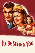 Watch I\'ll Be Seeing You 123movies