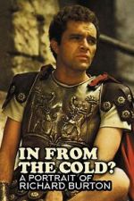 Watch In from the cold? A portrait of Richard Burton 123movies