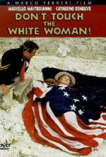 Watch Don't Touch the White Woman! 123movies