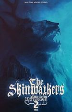 Watch The Skinwalkers: American Werewolves 2 123movies