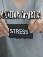 Watch Anxious America 123movies