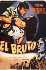 Watch El bruto 123movies