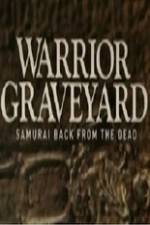Watch National Geographic Warrior Graveyard Samurai Back From The Dead 123movies