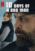 Watch 10 Days of a Bad Man 123movies