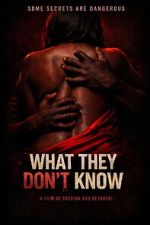 Watch What They Don\'t Know 123movies