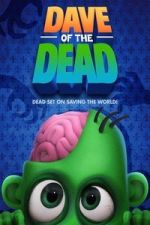 Watch Dave of the Dead 123movies