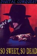 Watch So Sweet, So Dead 123movies