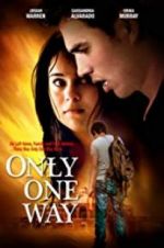 Watch Only One Way 123movies