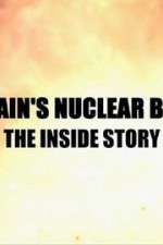 Watch Britain\'s Nuclear Bomb: The Inside Story 123movies