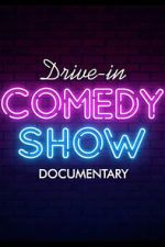 Watch Drive-In Comedy Show: Documentary 123movies