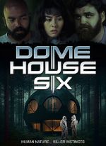 Watch Dome House Six 123movies