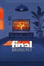 Watch Final Broadcast 123movies