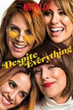 Watch Despite Everything 123movies