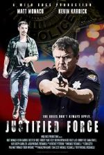 Watch Justified Force 123movies
