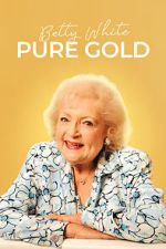 Watch Betty White: Pure Gold 123movies