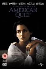 Watch How to Make an American Quilt 123movies