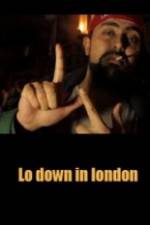 Watch Lo-Down in London 123movies