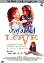 Watch Untamed Love 123movies