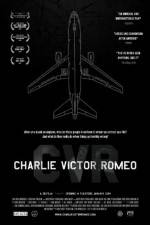 Watch Charlie Victor Romeo 123movies