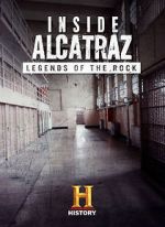 Watch Inside Alcatraz: Legends of the Rock 123movies