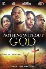 Watch Nothing Without GOD 123movies