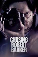 Watch Chasing Robert Barker 123movies