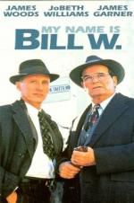 Watch My Name Is Bill W. 123movies