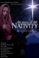 Watch The Story of the Nativity: The Truth of Christmas 123movies