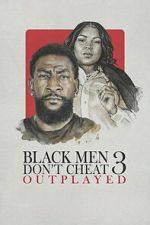 Watch Black Men Don\'t Cheat 3: Outplayed 123movies