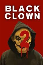 Watch Black Clown 2 123movies