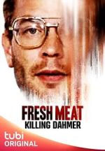 Watch Fresh Meat: Killing Dahmer (TV Special 2023) 123movies