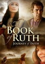 Watch The Book of Ruth: Journey of Faith 123movies