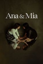 Watch Ana & Mia 123movies