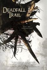 Watch Deadfall Trail 123movies