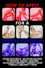 Watch How to Apply for a Sexual Position (Short 2017) 123movies