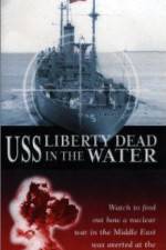 Watch USS Liberty: Dead in the Water 123movies