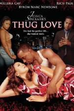 Watch Jessica Sinclaires Thug Love 123movies