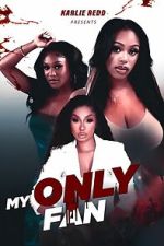 Watch My Only Fan 123movies