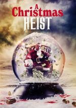 Watch A Christmas Heist 123movies