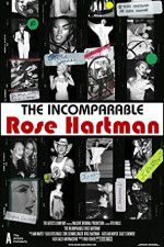 Watch The Incomparable Rose Hartman 123movies