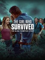 Watch The Girl Who Survived: The Alina Thompson Story 123movies