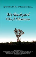 Watch My Backyard Was a Mountain (Short 2005) 123movies