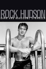 Watch Rock Hudson: Dark and Handsome Stranger 123movies
