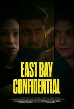 Watch East Bay Confidential 123movies